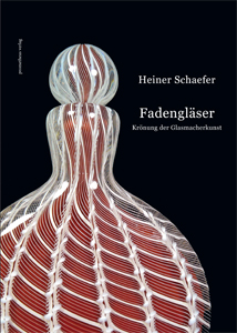 Fadengläser - Krönung der Glasmacherkunst